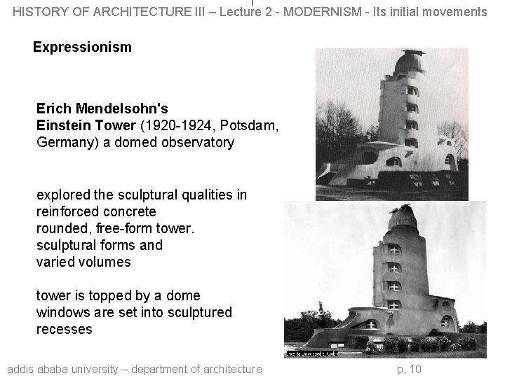 HISTORY OF ARCHITECTURE III – Lecture 2 - MODERNISM - Its initial movements Expressionism