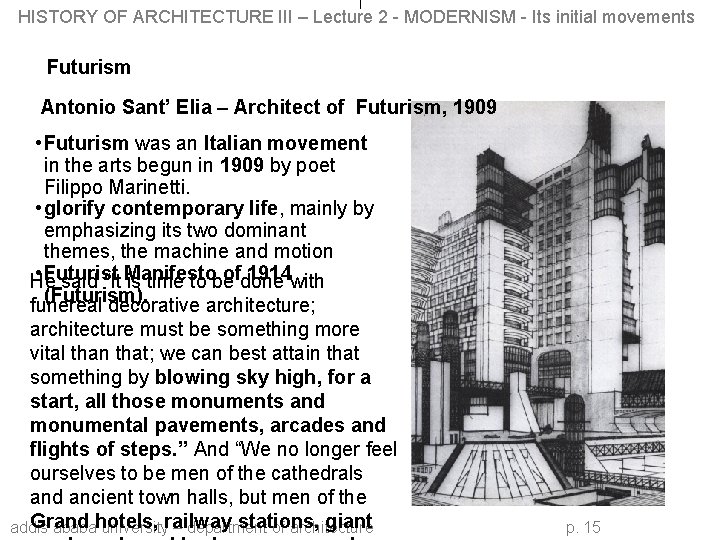 HISTORY OF ARCHITECTURE III – Lecture 2 - MODERNISM - Its initial movements Futurism