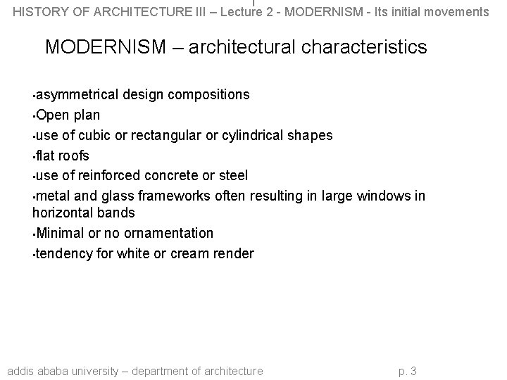 HISTORY OF ARCHITECTURE III – Lecture 2 - MODERNISM - Its initial movements MODERNISM