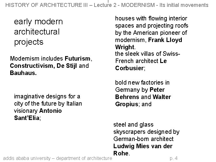 HISTORY OF ARCHITECTURE III – Lecture 2 - MODERNISM - Its initial movements early
