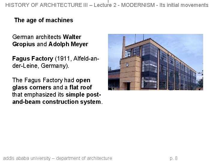 HISTORY OF ARCHITECTURE III – Lecture 2 - MODERNISM - Its initial movements The