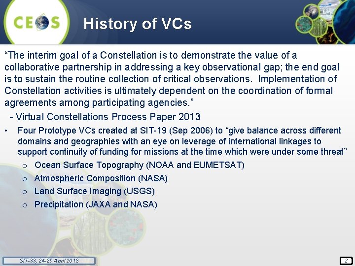 History of VCs “The interim goal of a Constellation is to demonstrate the value