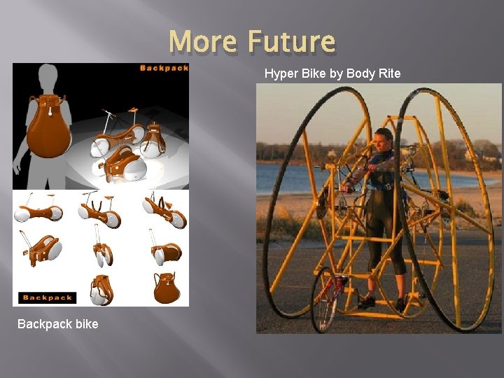 More Future Hyper Bike by Body Rite Backpack bike 