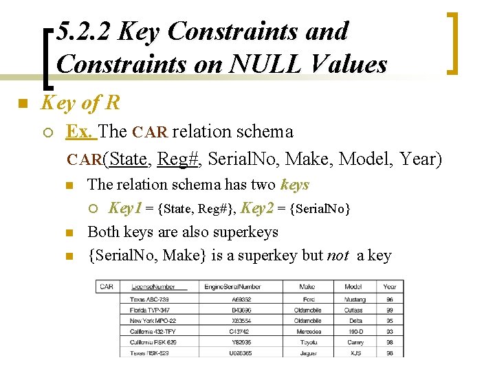 5. 2. 2 Key Constraints and Constraints on NULL Values n Key of R 5. 2. 2 Key Constraints and Constraints on NULL Values n Key of R