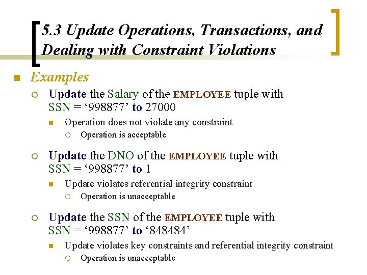 5. 3 Update Operations, Transactions, and Dealing with Constraint Violations n Examples ¡ Update 5. 3 Update Operations, Transactions, and Dealing with Constraint Violations n Examples ¡ Update