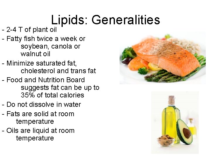 Lipids: Generalities - 2 -4 T of plant oil - Fatty fish twice a