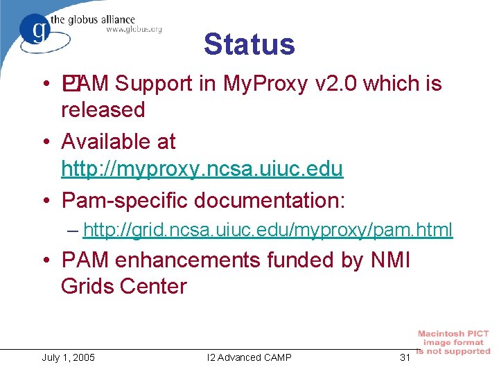Status • P �AM Support in My. Proxy v 2. 0 which is released