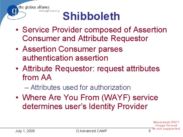 Shibboleth • Service Provider composed of Assertion Consumer and Attribute Requestor • Assertion Consumer