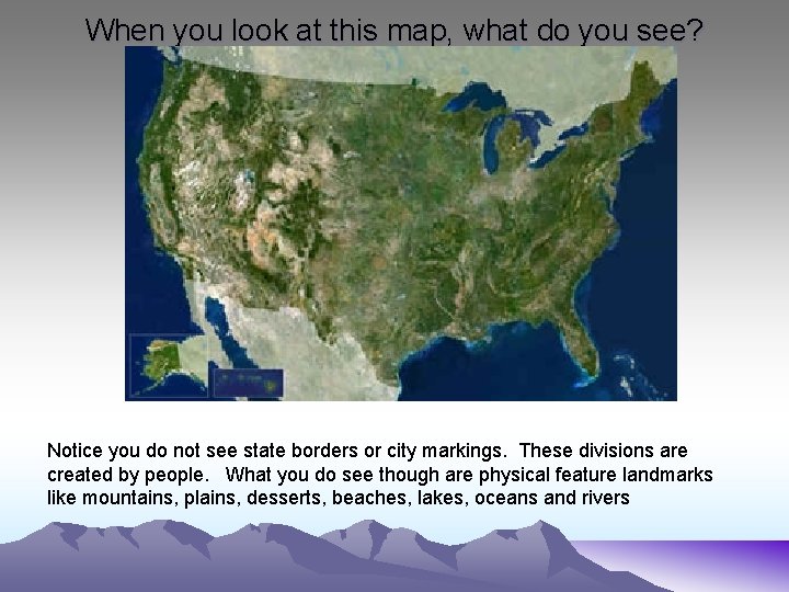 When you look at this map, what do you see? Notice you do not