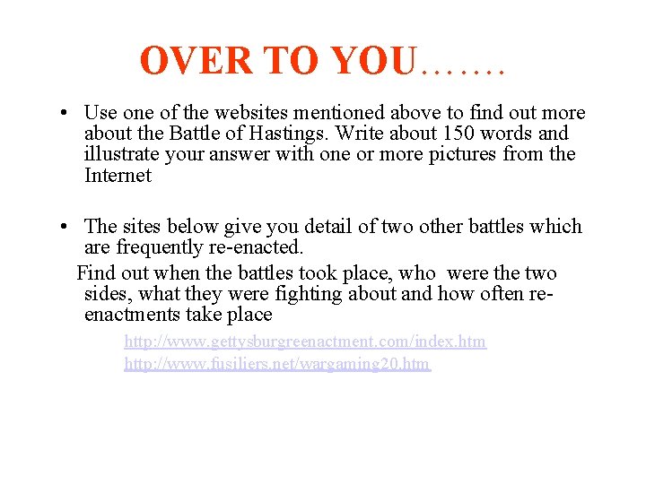 OVER TO YOU……. • Use one of the websites mentioned above to find out