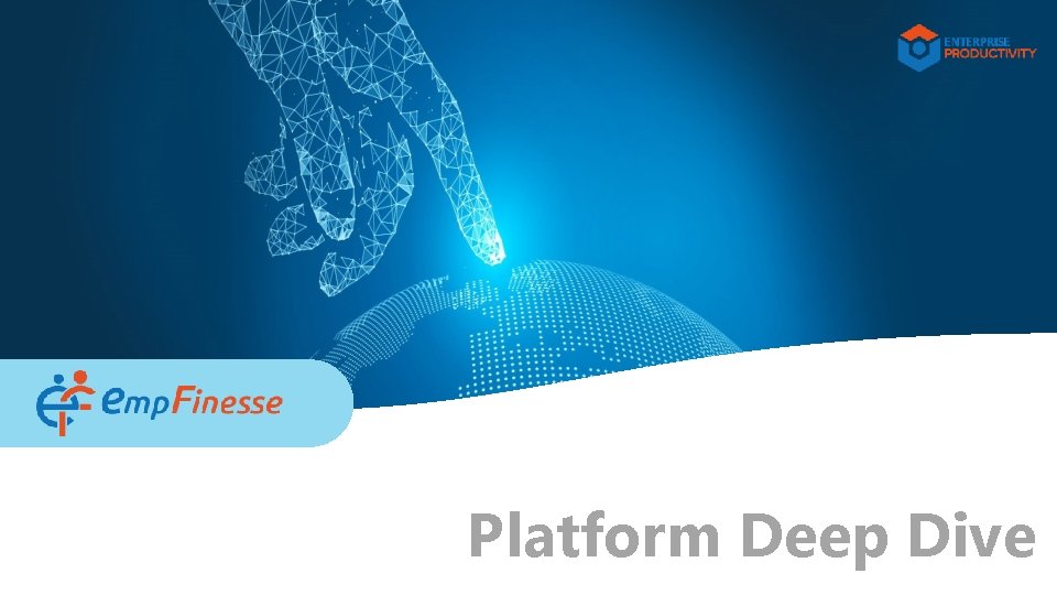 Platform Deep Dive 