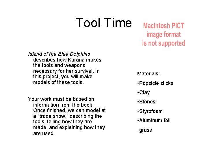 Tool Time Island of the Blue Dolphins describes how Karana makes the tools and