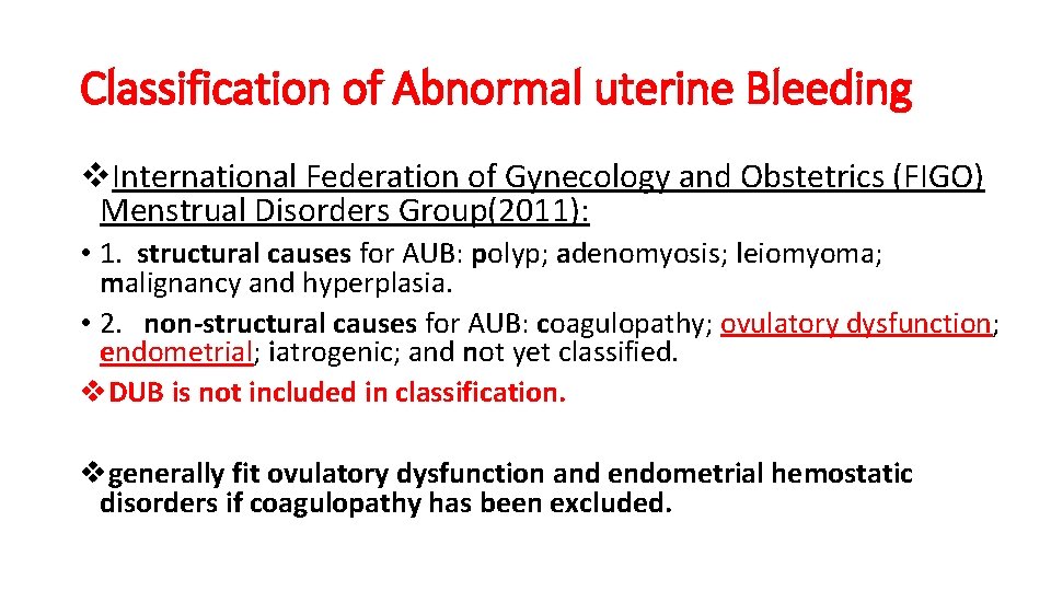 Classification of Abnormal uterine Bleeding v. International Federation of Gynecology and Obstetrics (FIGO) Menstrual