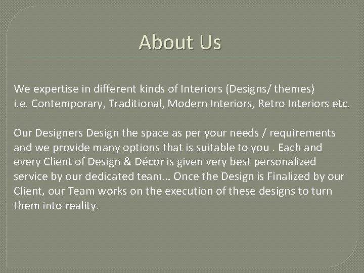 Design Decor A Complete Interior Solution About Us