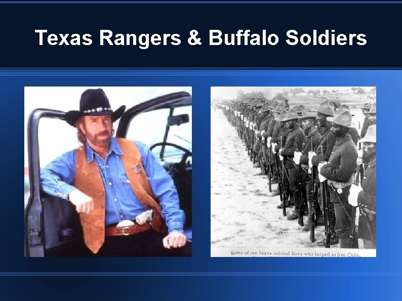 Texas Rangers & Buffalo Soldiers 