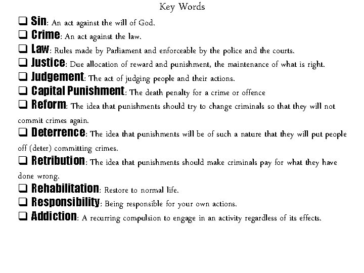 Key Words q Sin: An act against the will of God. q Crime: An Key Words q Sin: An act against the will of God. q Crime: An