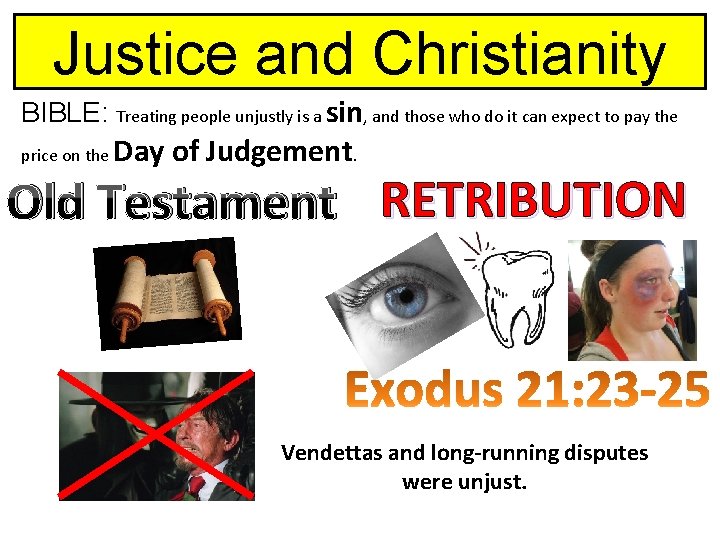 Justice and Christianity BIBLE: Treating people unjustly is a sin, and those who do Justice and Christianity BIBLE: Treating people unjustly is a sin, and those who do