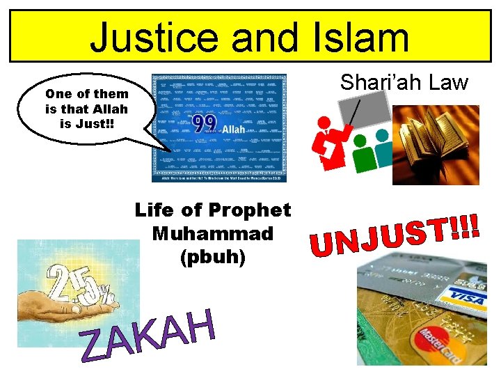 Justice and Islam Shari’ah Law One of them is that Allah is Just!! Life Justice and Islam Shari’ah Law One of them is that Allah is Just!! Life