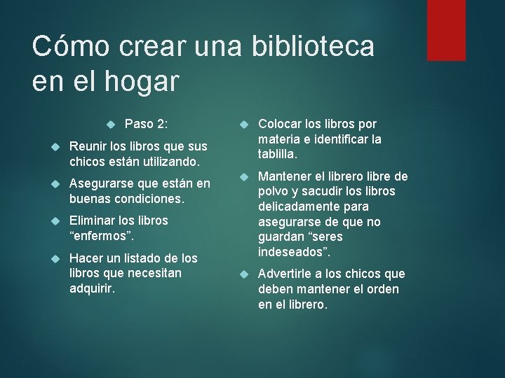 Cómo crear una biblioteca en el hogar Paso 2: Reunir los libros que sus