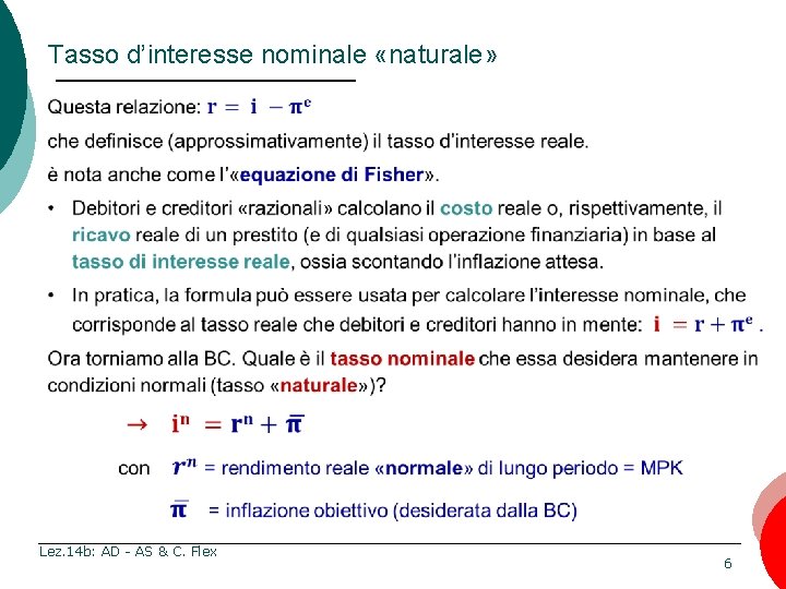 Tasso d’interesse nominale «naturale» Mankiw, MACROECONOMIA, Zanichelli editore © 2004 Lez. 14 b: AD