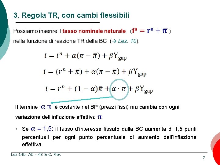 3. Regola TR, con cambi flessibili Il termine απ è costante nel BP (prezzi