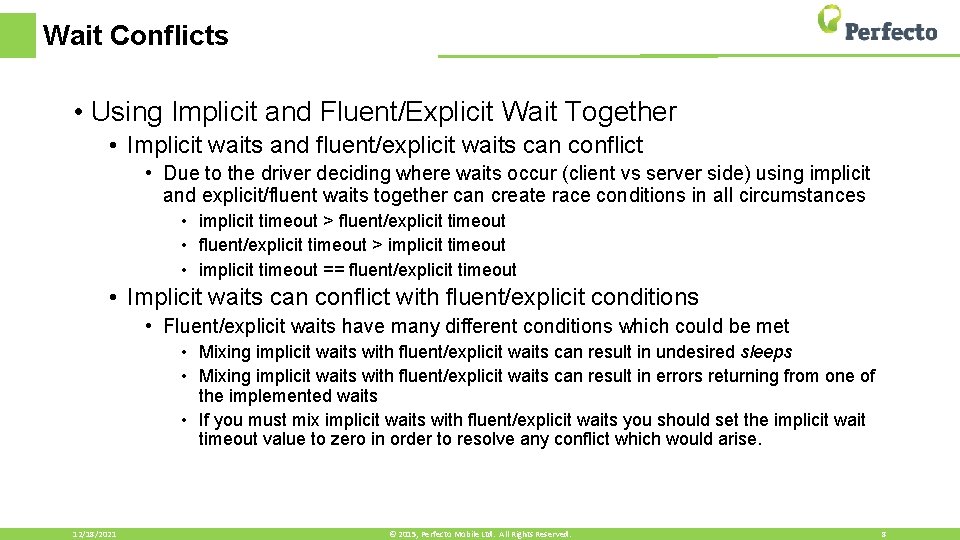 Wait Conflicts • Using Implicit and Fluent/Explicit Wait Together • Implicit waits and fluent/explicit