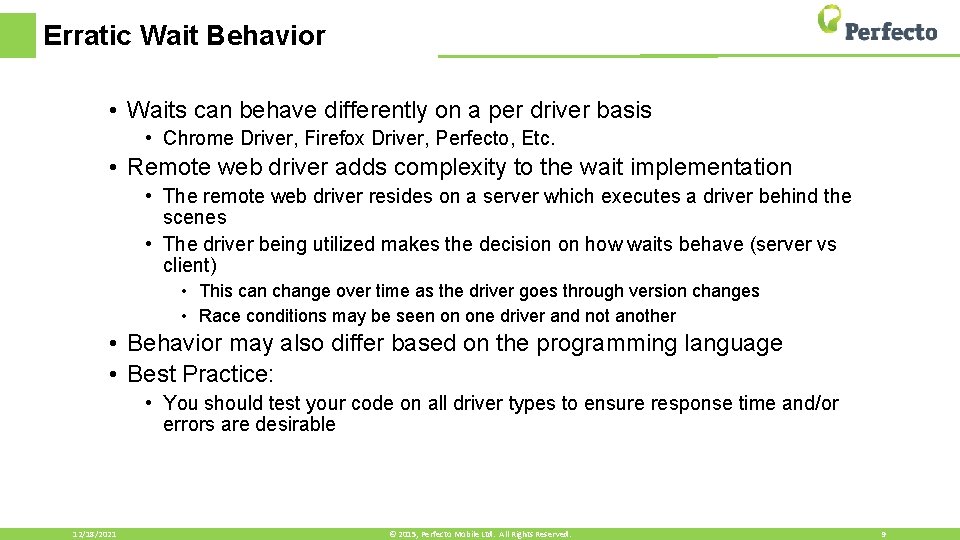 Erratic Wait Behavior • Waits can behave differently on a per driver basis •