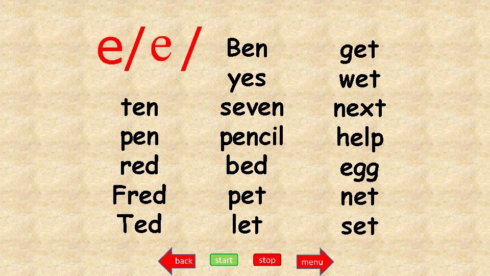 e/ / ten pen red Fred Ted Ben yes seven pencil bed pet let
