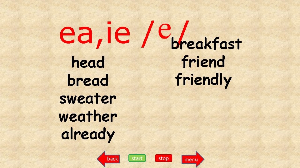 ea, ie / breakfast / head bread sweater weather already friendly 