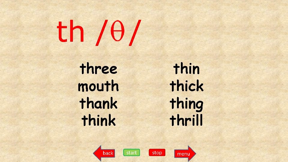 th / / three mouth thank thin thick thing thrill 