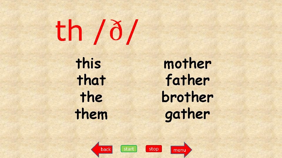 th / / this that them mother father brother gather 