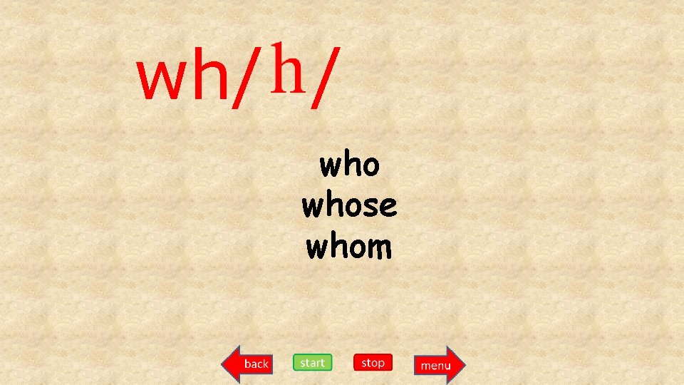 wh/ / whose whom 
