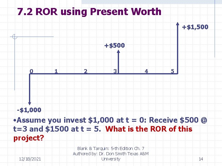 7. 2 ROR using Present Worth +$1, 500 +$500 0 1 2 3 4