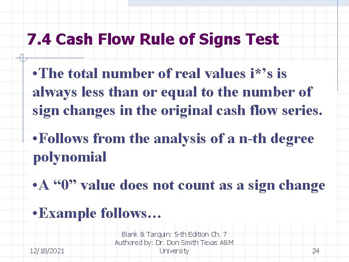 7. 4 Cash Flow Rule of Signs Test • The total number of real