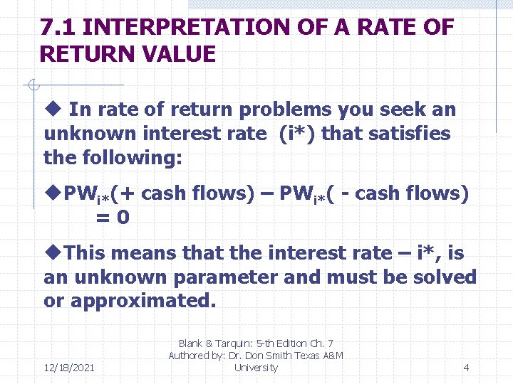 7. 1 INTERPRETATION OF A RATE OF RETURN VALUE u In rate of return