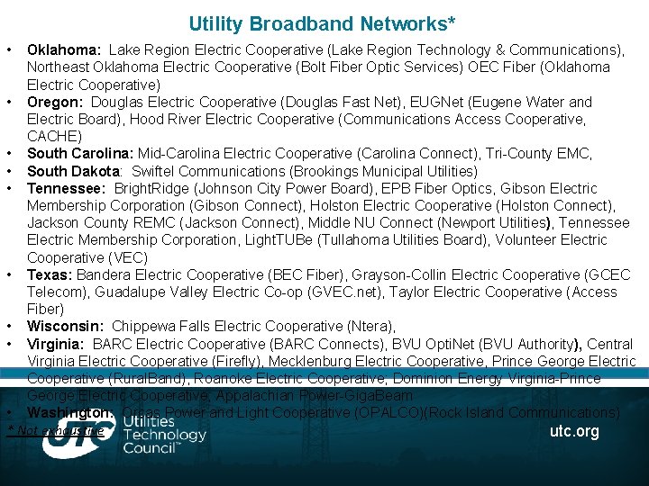 Utility Broadband Networks* • Oklahoma: Lake Region Electric Cooperative (Lake Region Technology & Communications),