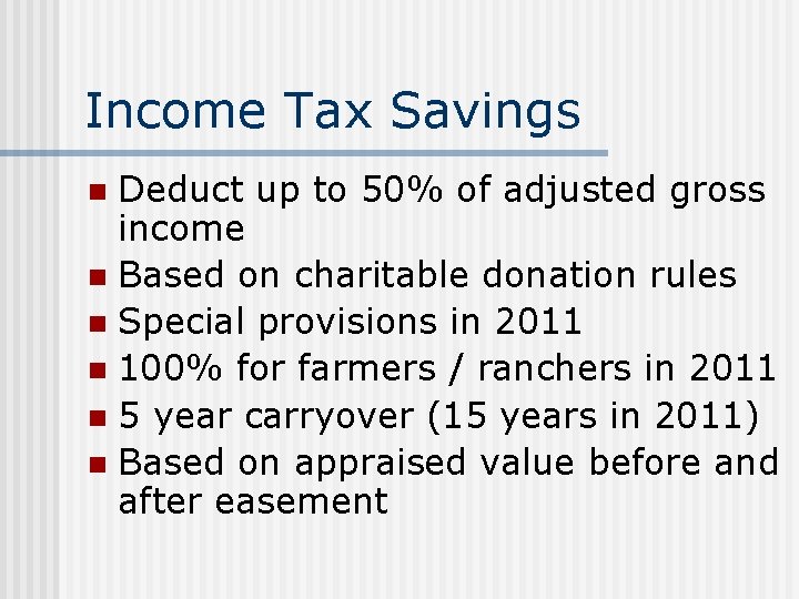 Income Tax Savings Deduct up to 50% of adjusted gross income n Based on