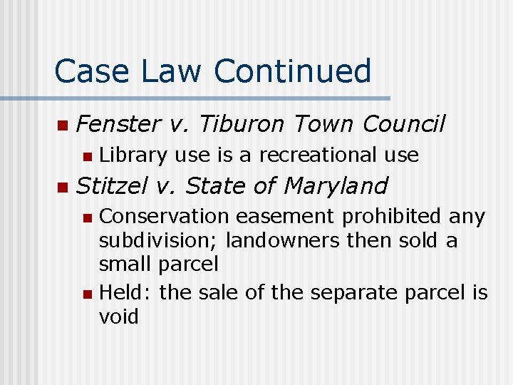 Case Law Continued n Fenster v. Tiburon Town Council n n Library use is