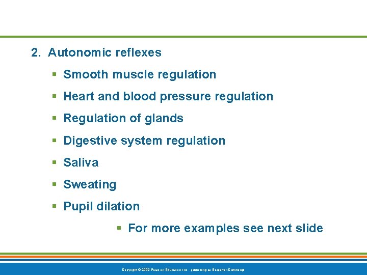 2. Autonomic reflexes § Smooth muscle regulation § Heart and blood pressure regulation §
