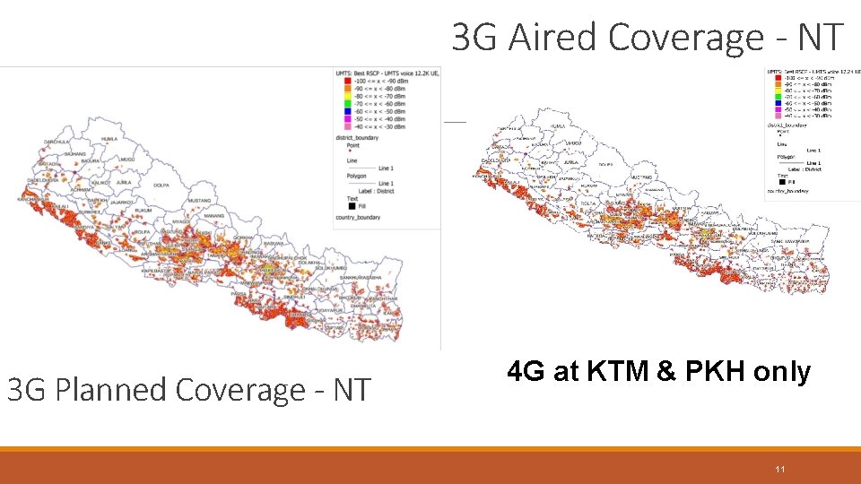 3 G Aired Coverage - NT 3 G Planned Coverage - NT 4 G