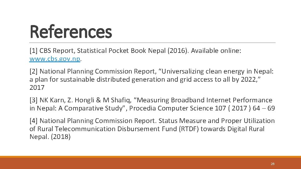 References [1] CBS Report, Statistical Pocket Book Nepal (2016). Available online: www. cbs. gov.