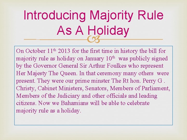 Introducing Majority Rule As A Holiday On October 11 th 2013 for the first