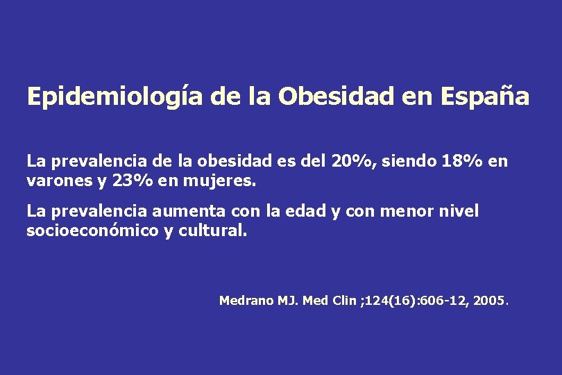 Epidemiología de la Obesidad en España La prevalencia de la obesidad es del 20%,