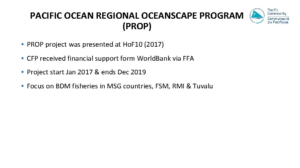 PACIFIC OCEAN REGIONAL OCEANSCAPE PROGRAM (PROP) • PROP project was presented at Ho. F