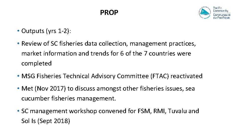 PROP • Outputs (yrs 1 -2): • Review of SC fisheries data collection, management