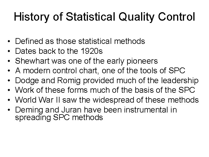 LEARNING OBJECTIVES Statistical tools in quality improvement Understand