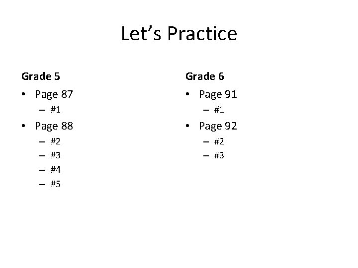 Let’s Practice Grade 5 Grade 6 • Page 87 • Page 91 – #1