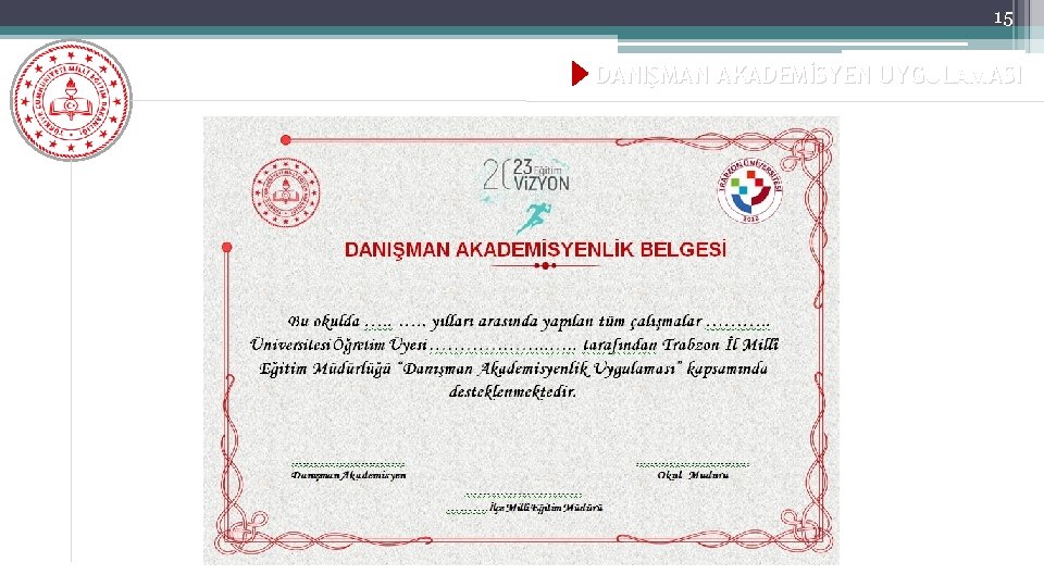 15 DANIŞMAN AKADEMİSYEN UYGULAMASI 