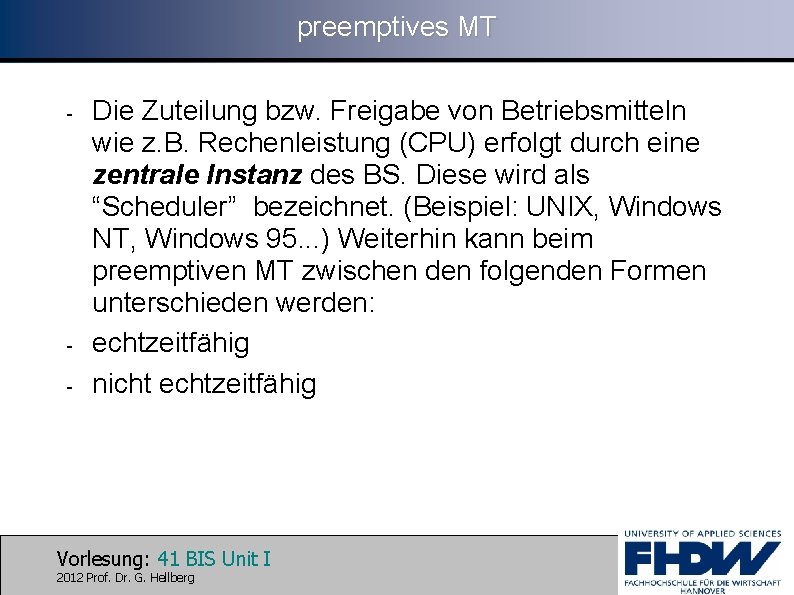 preemptives MT - - Die Zuteilung bzw. Freigabe von Betriebsmitteln wie z. B. Rechenleistung