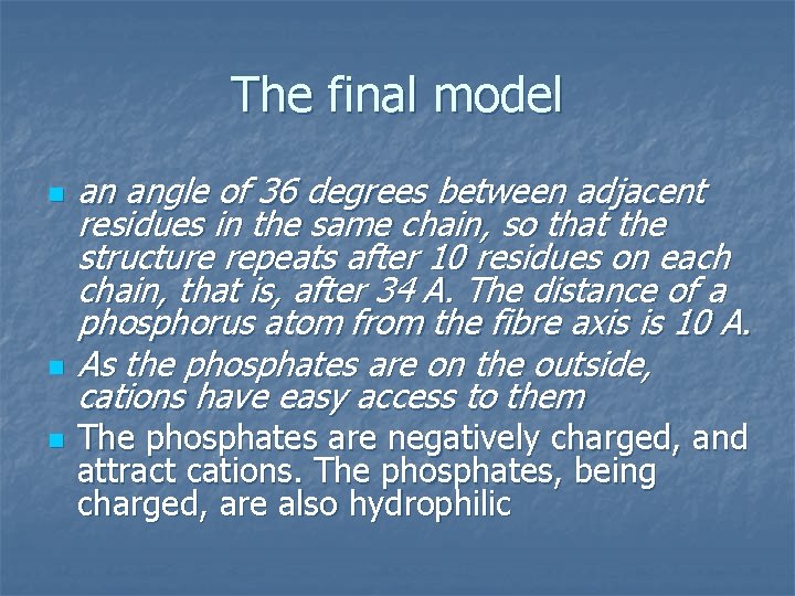 The final model n n n an angle of 36 degrees between adjacent residues